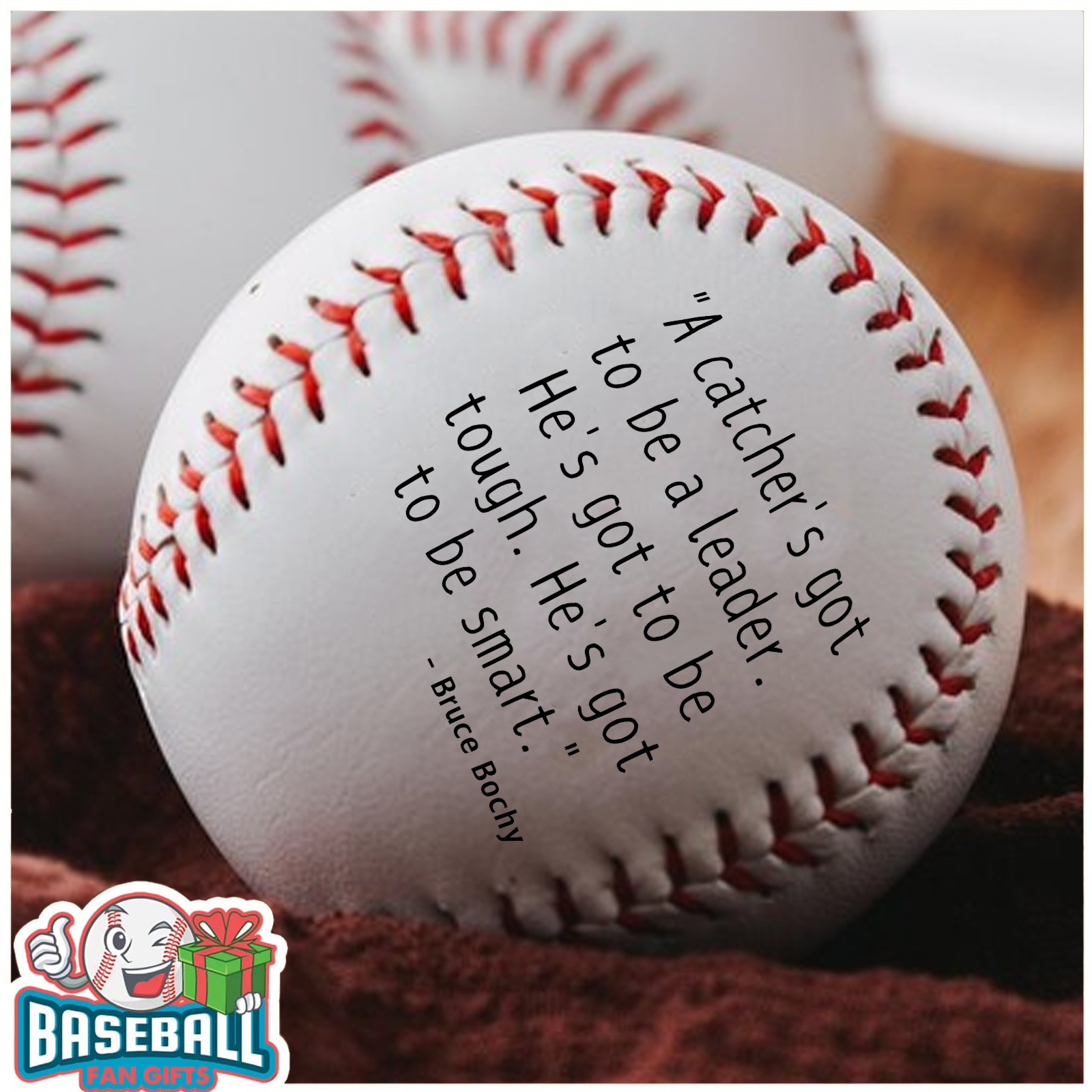 "A catcher's got to be a leader. He's got to be tough. He's got to be smart." - Bruce Bochy